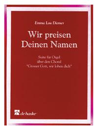 Wir preisen Deinen Namen - Suite für Orgel über den Choral  - pro varhany